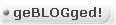 geBLOGged!